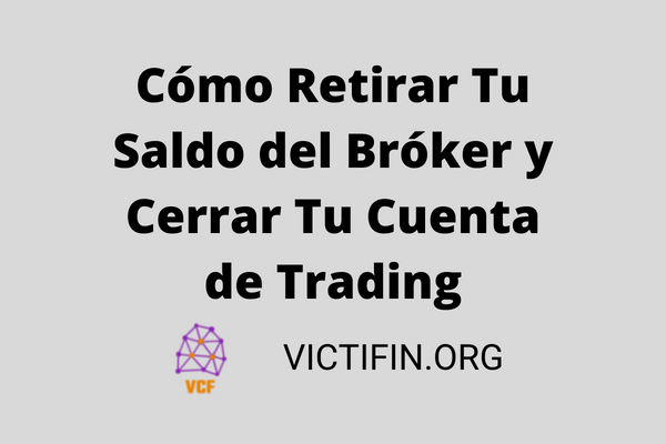 Cerrar Tu Cuenta de Trading