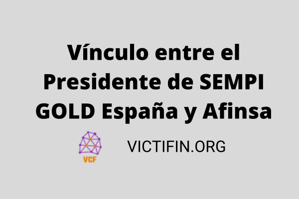 Vínculo entre el Presidente de SEMPI GOLD España y Afinsa