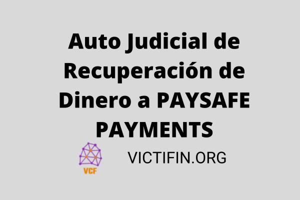 Auto Judicial de Recuperación de Dinero a PAYSAFE PAYMENTS