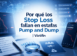 Por qué los Stop Loss fallan en estafas Pump and Dump | Victifin