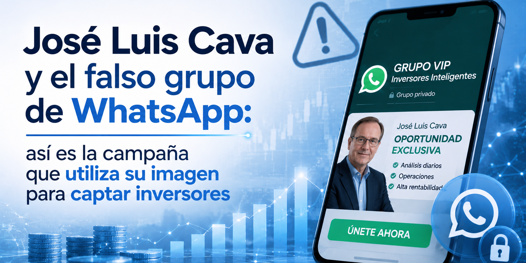 José Luis Cava y el falso grupo de WhatsApp: así es la campaña que utiliza su imagen para captar inversores