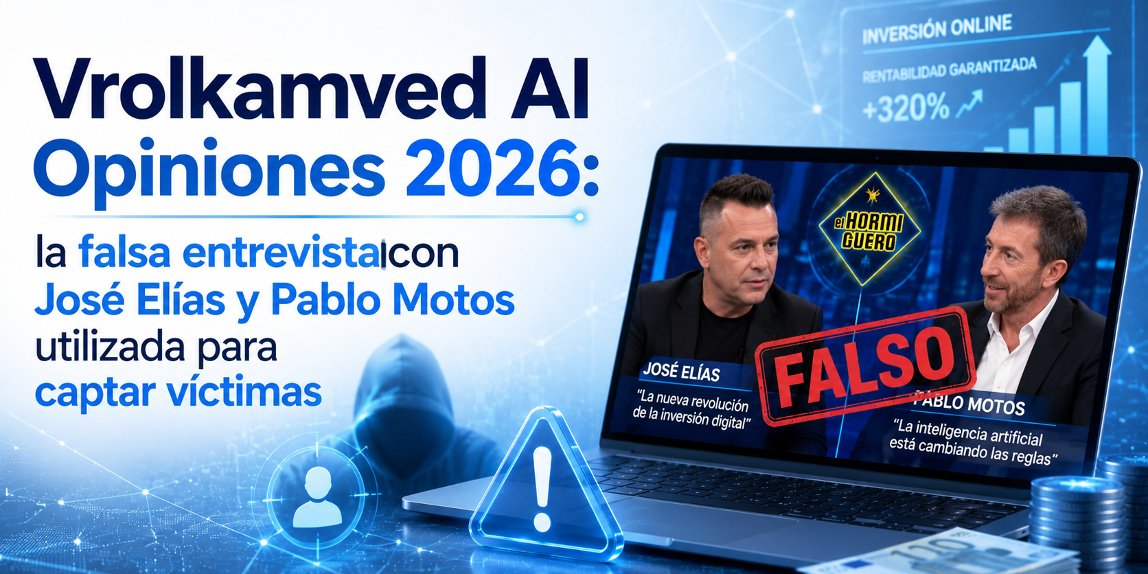 Vrolkamved AI Opiniones 2026: la falsa entrevista con José Elías y Pablo Motos utilizada para captar víctimas