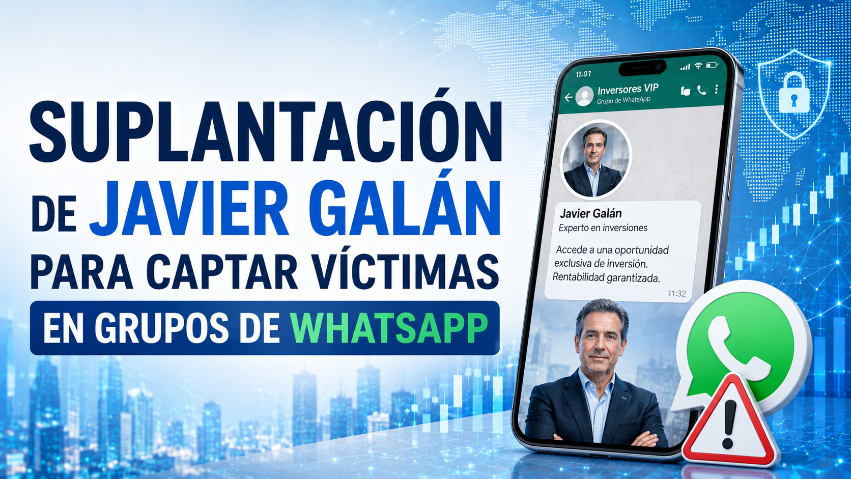 Suplantación de Javier Galán para captar víctimas en grupos de WhatsApp
