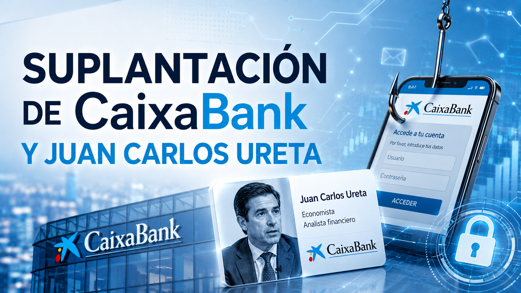 Suplantación de CaixaBank y Juan Carlos Ureta