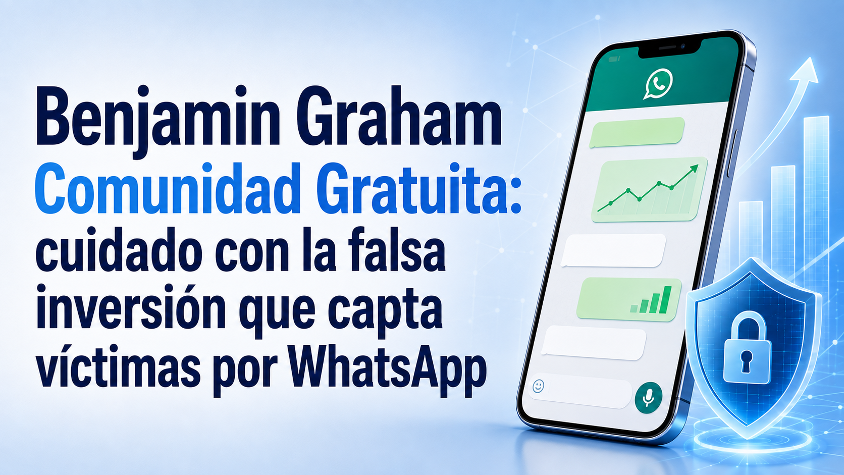 Benjamin Graham Comunidad Gratuita: cuidado con la falsa inversión que capta víctimas por WhatsApp