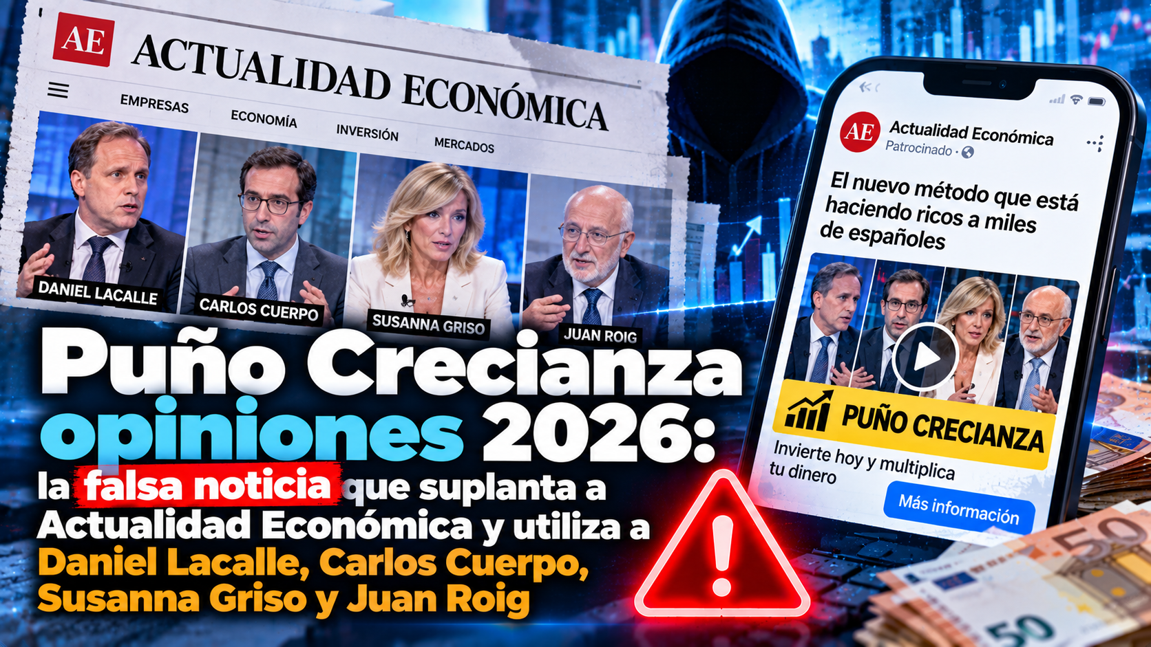 **Puño Crecianza opiniones 2026: la falsa noticia que suplanta a Actualidad Económica y utiliza a Daniel Lacalle, Carlos Cuerpo, Susanna Griso y Juan Roig**
