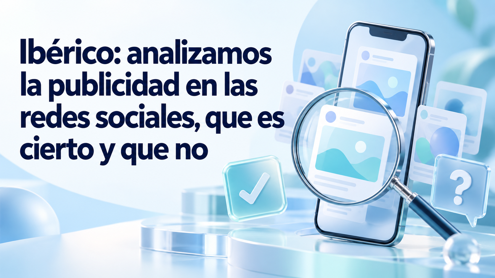 # Ibérico: analizamos la publicidad en las redes sociales, que es cierto y que no
